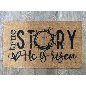 TRUE STORY HE IS RISEN Coir Door Mat LARGE 30” X 18” Rug Jesus Faith Bible Verse